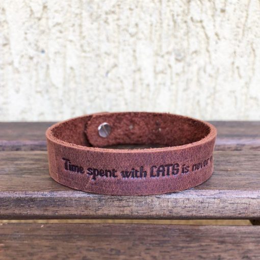 Natural leather bracelet-Time Spent With Cats is Never Wasted